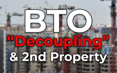 BTO/HDB “Decoupling” & second property