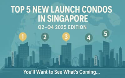 Top 5 New Launch Condos in Singapore: Q2–Q4 2025 Edition